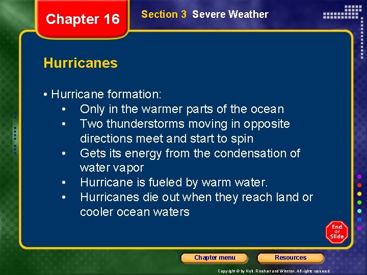 Chapter 16 Section 3 Severe Weather Hurricanes • Hurricane formation: • Only in the