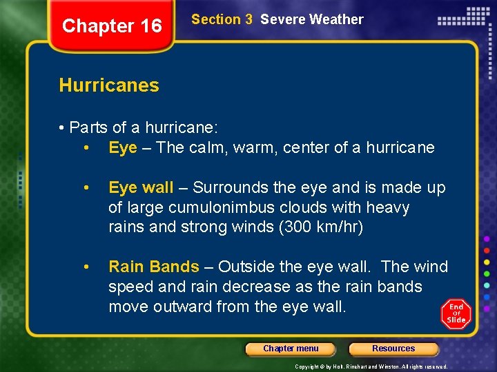 Chapter 16 Section 3 Severe Weather Hurricanes • Parts of a hurricane: • Eye