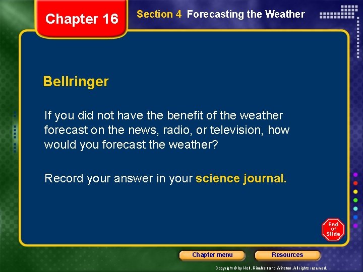 Chapter 16 Section 4 Forecasting the Weather Bellringer If you did not have the