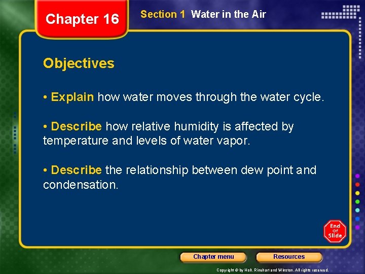 Chapter 16 Section 1 Water in the Air Objectives • Explain how water moves