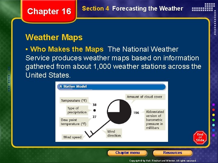 Chapter 16 Section 4 Forecasting the Weather Maps • Who Makes the Maps The