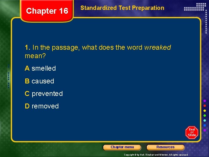 Chapter 16 Standardized Test Preparation 1. In the passage, what does the word wreaked