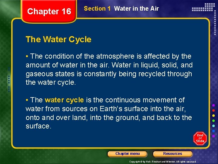 Chapter 16 Section 1 Water in the Air The Water Cycle • The condition