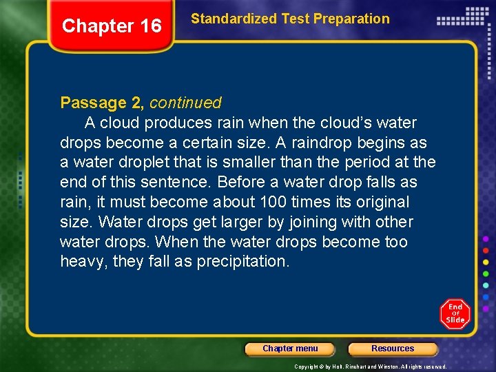 Chapter 16 Standardized Test Preparation Passage 2, continued A cloud produces rain when the