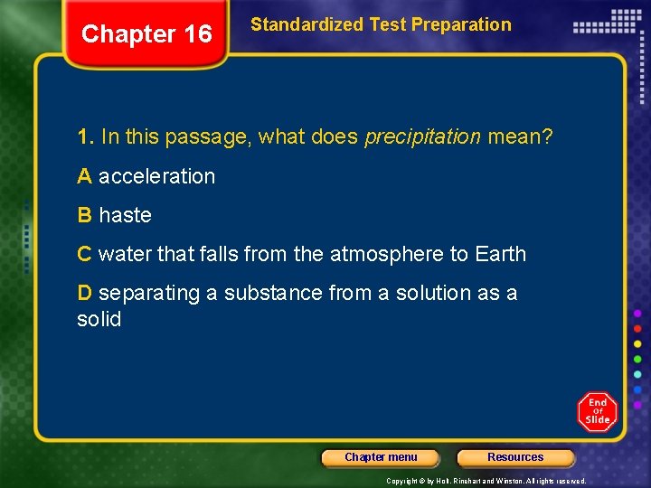 Chapter 16 Standardized Test Preparation 1. In this passage, what does precipitation mean? A