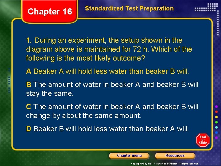 Chapter 16 Standardized Test Preparation 1. During an experiment, the setup shown in the