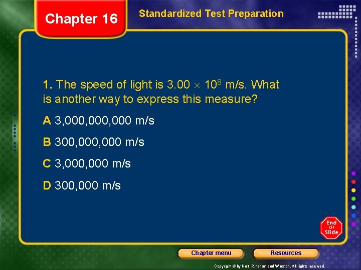 Chapter 16 Standardized Test Preparation 1. The speed of light is 3. 00 108
