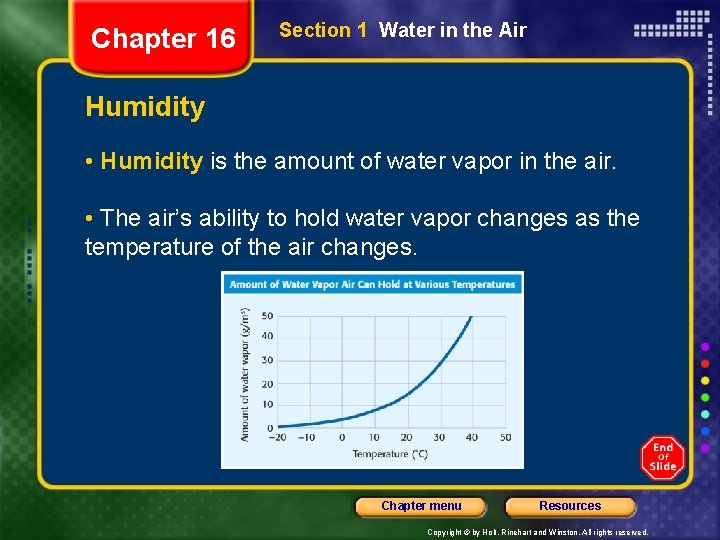 Chapter 16 Section 1 Water in the Air Humidity • Humidity is the amount