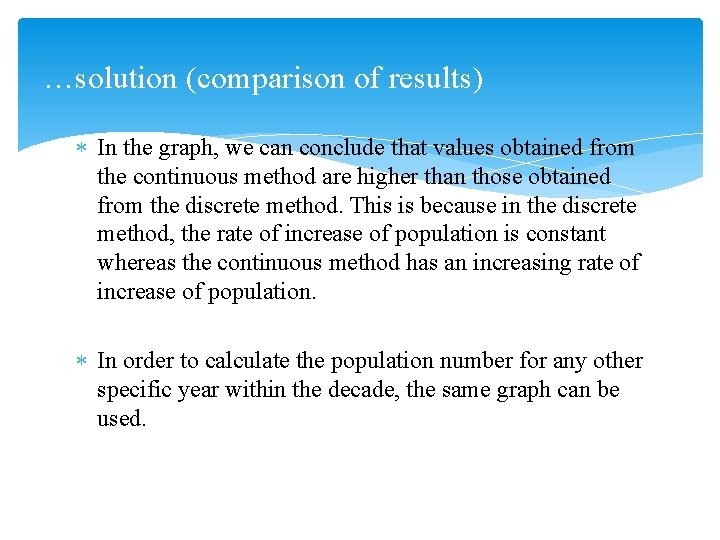 …solution (comparison of results) In the graph, we can conclude that values obtained from