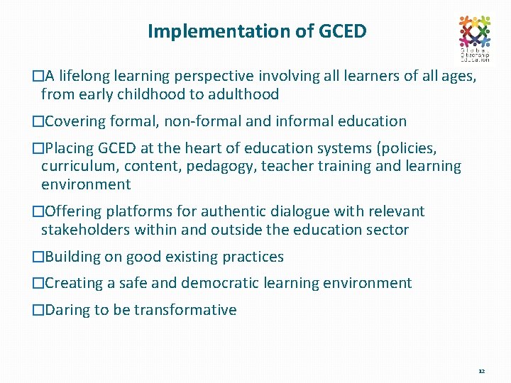 Implementation of GCED �A lifelong learning perspective involving all learners of all ages, from