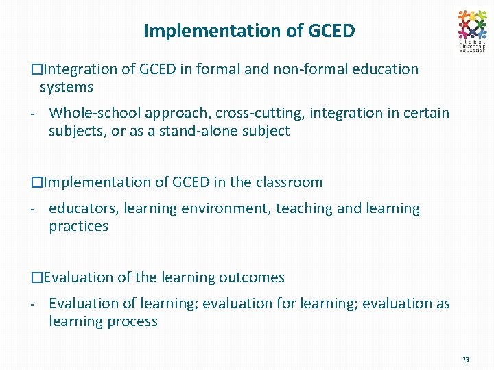 Implementation of GCED �Integration of GCED in formal and non-formal education systems - Whole-school