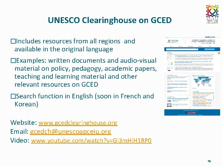 UNESCO Clearinghouse on GCED �Includes resources from all regions and available in the original