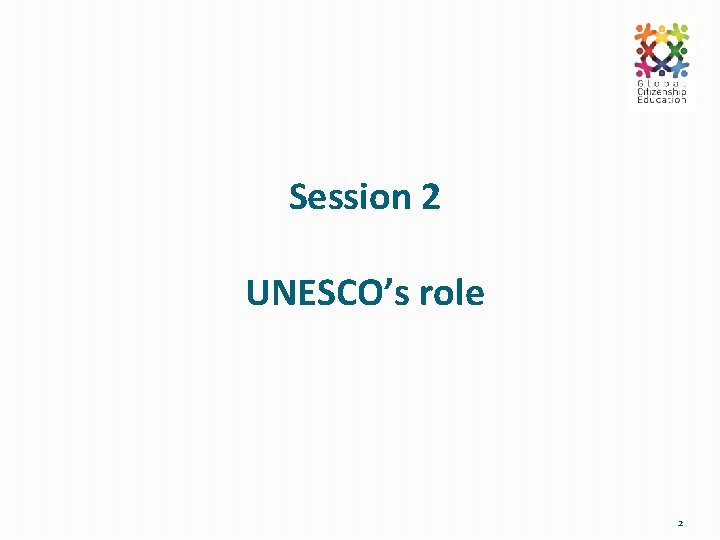 Session 2 UNESCO’s role 2 