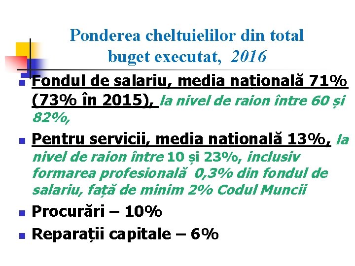 Ponderea cheltuielilor din total buget executat, 2016 n Fondul de salariu, media națională 71%