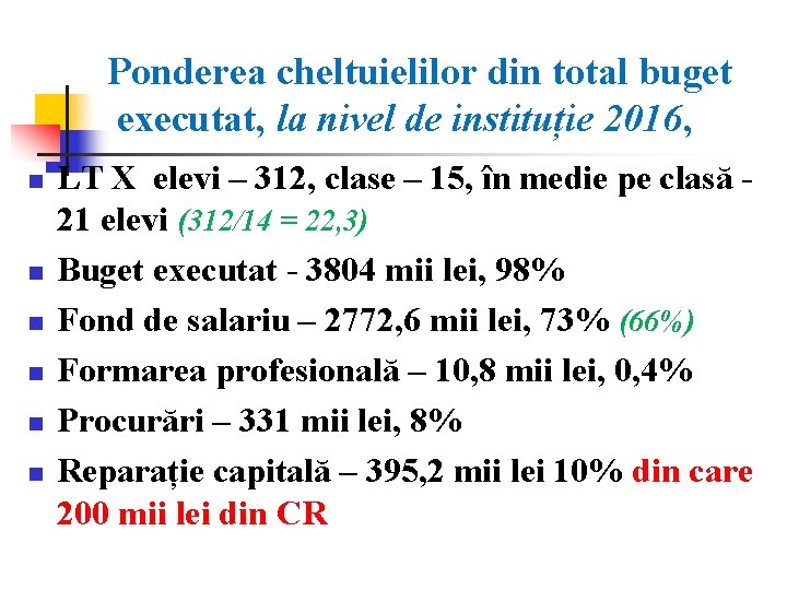 Ponderea cheltuielilor din total buget executat, la nivel de instituție 2016, n n n