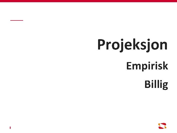 Projeksjon Empirisk Billig 