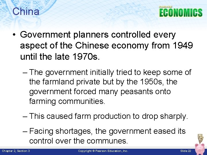 China • Government planners controlled every aspect of the Chinese economy from 1949 until