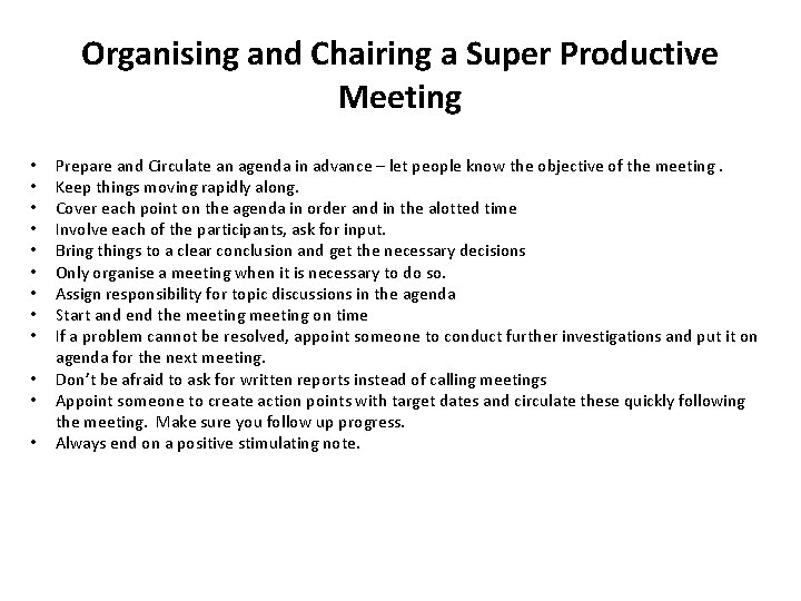 Organising and Chairing a Super Productive Meeting • • • Prepare and Circulate an