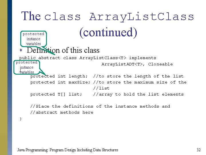 The class Array. List. Class (continued) protected instance variables s Definition of this class The class Array. List. Class (continued) protected instance variables s Definition of this class