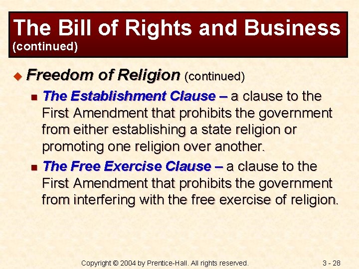 The Bill of Rights and Business (continued) u Freedom of Religion (continued) The Establishment