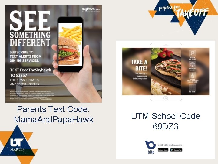 Parents Text Code: Mama. And. Papa. Hawk UTM School Code 69 DZ 3 