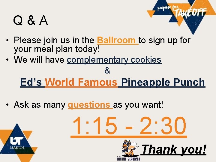 Q & A • Please join us in the Ballroom to sign up for