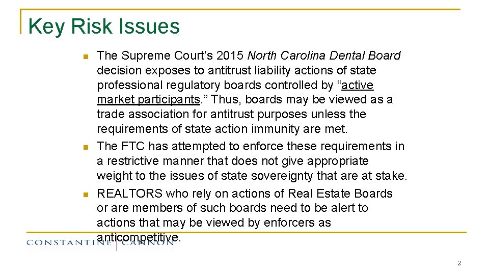 Key Risk Issues n n n The Supreme Court’s 2015 North Carolina Dental Board