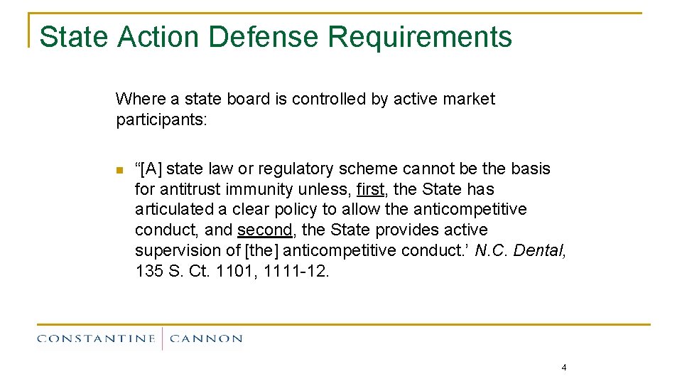 State Action Defense Requirements Where a state board is controlled by active market participants: