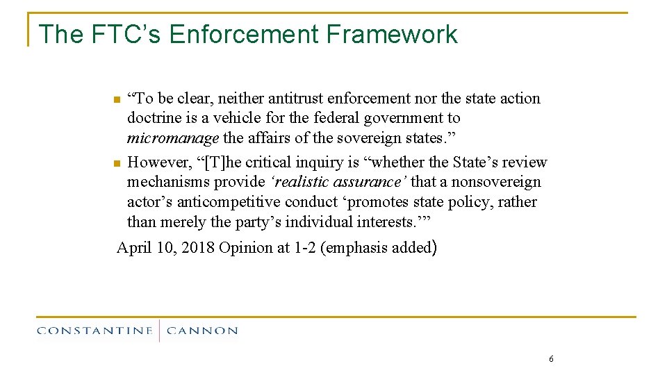 The FTC’s Enforcement Framework n n “To be clear, neither antitrust enforcement nor the