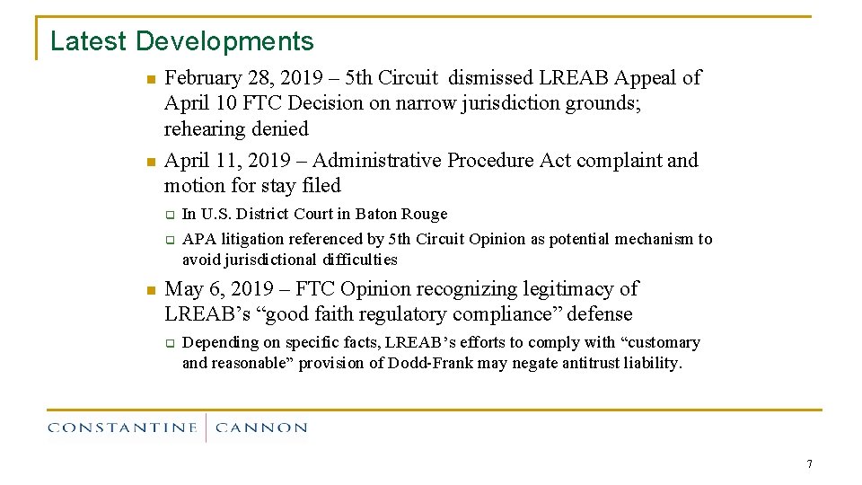 Latest Developments n n February 28, 2019 – 5 th Circuit dismissed LREAB Appeal