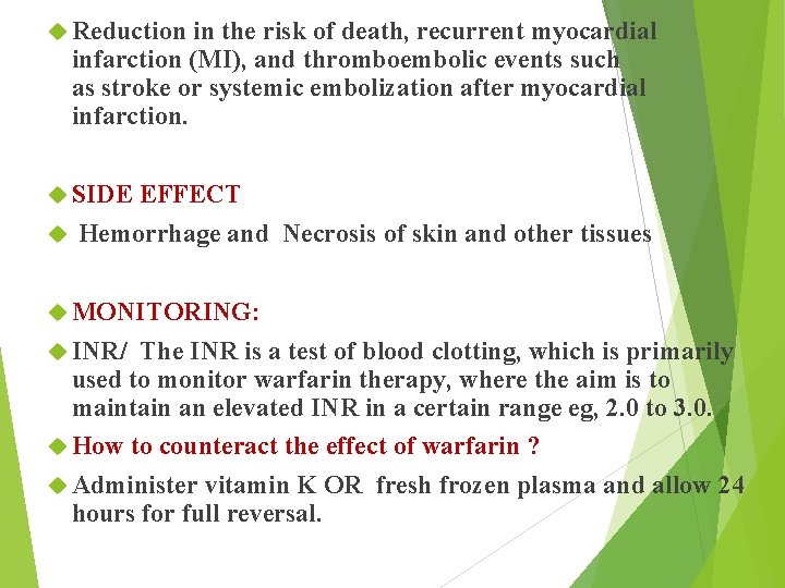  Reduction in the risk of death, recurrent myocardial infarction (MI), and thromboembolic events