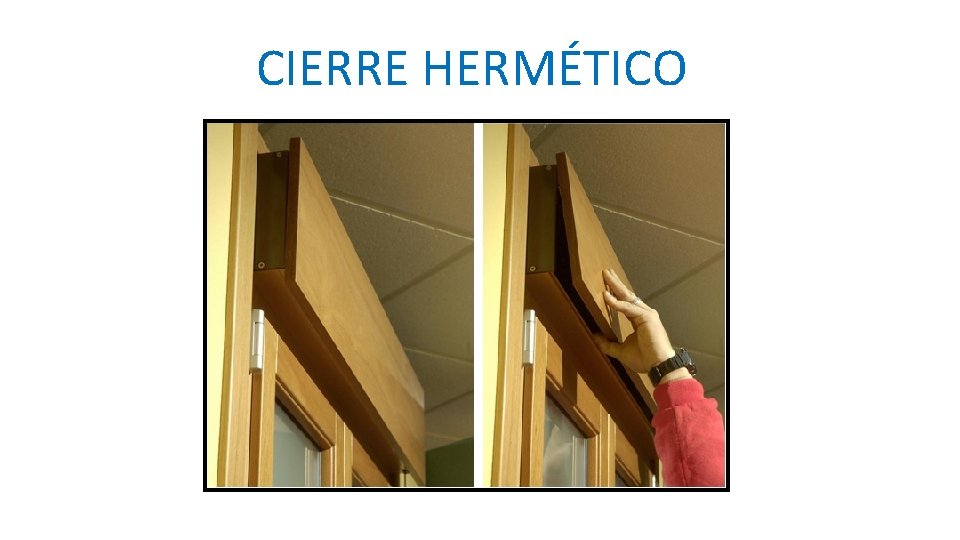 CIERRE HERMÉTICO 