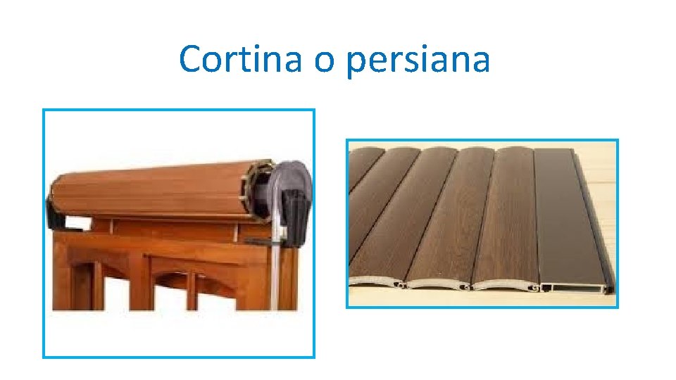 Cortina o persiana 