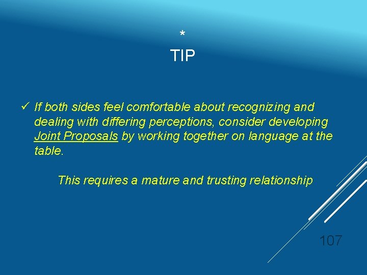 * TIP ü If both sides feel comfortable about recognizing and dealing with differing