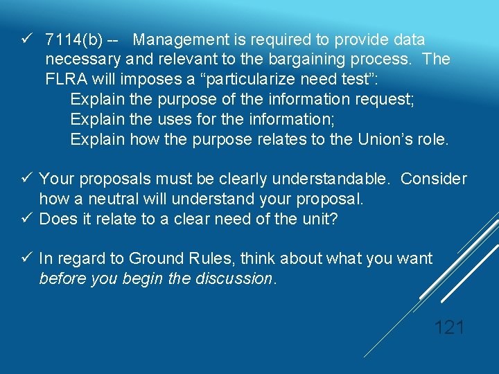 ü 7114(b) -- Management is required to provide data necessary and relevant to the