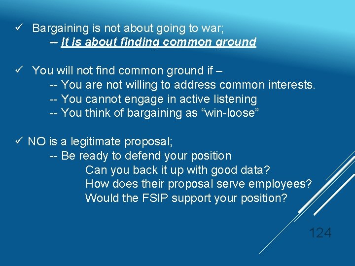 ü Bargaining is not about going to war; -- It is about finding common