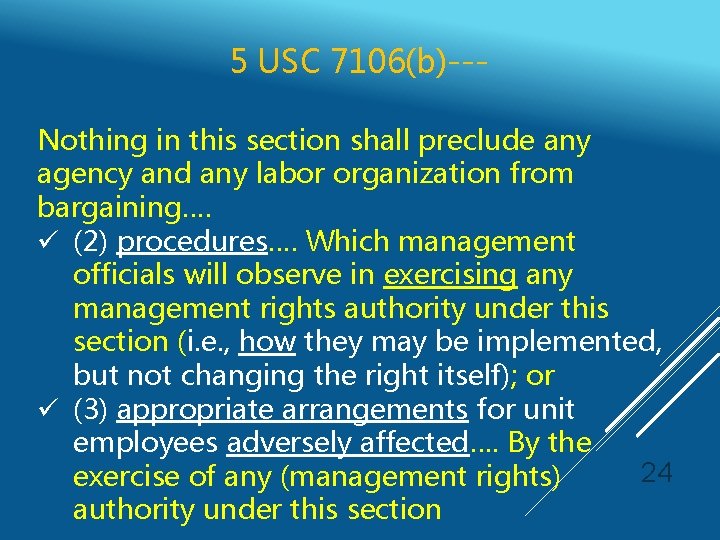 5 USC 7106(b)--Nothing in this section shall preclude any agency and any labor organization