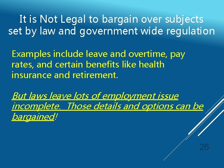 It is Not Legal to bargain over subjects set by law and government wide