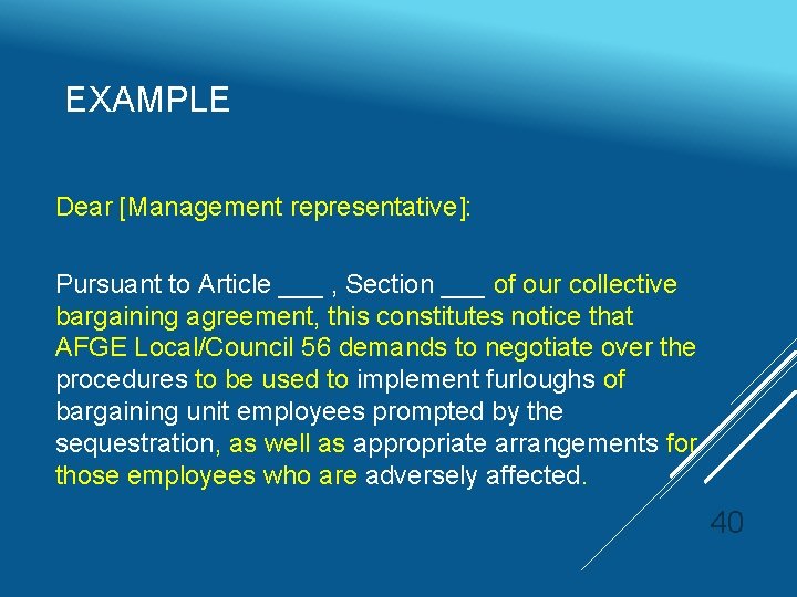 EXAMPLE Dear [Management representative]: Pursuant to Article ___ , Section ___ of our collective