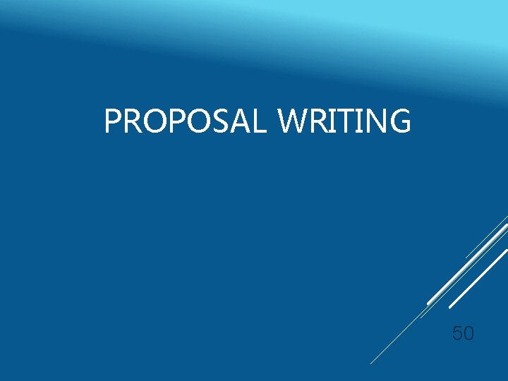 PROPOSAL WRITING 50 
