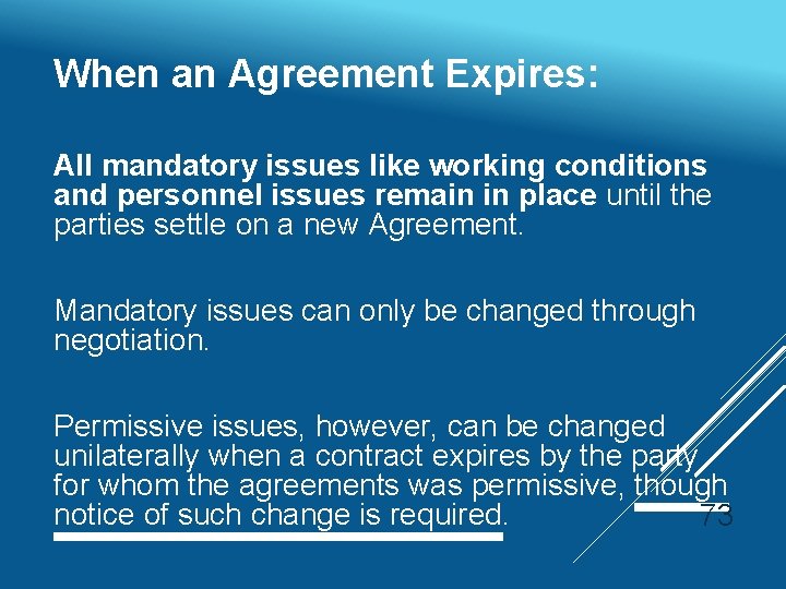 When an Agreement Expires: All mandatory issues like working conditions and personnel issues remain