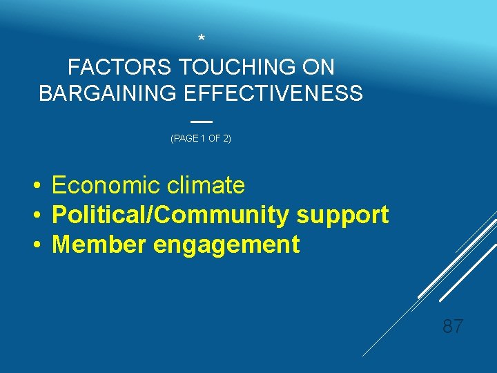 * FACTORS TOUCHING ON BARGAINING EFFECTIVENESS — (PAGE 1 OF 2) • Economic climate