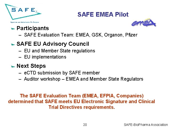 SAFE EMEA Pilot Participants – SAFE Evaluation Team: EMEA, GSK, Organon, Pfizer SAFE EU