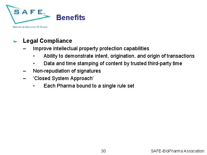 Benefits Legal Compliance – – – Improve intellectual property protection capabilities • Ability to