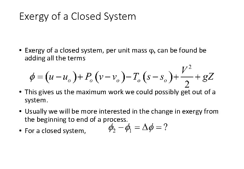 Exergy of a Closed System • Exergy of a closed system, per unit mass