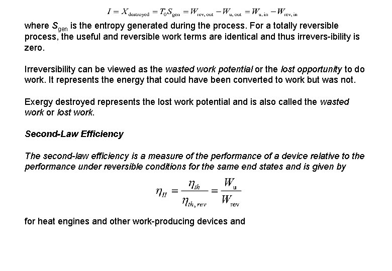 where Sgen is the entropy generated during the process. For a totally reversible process,