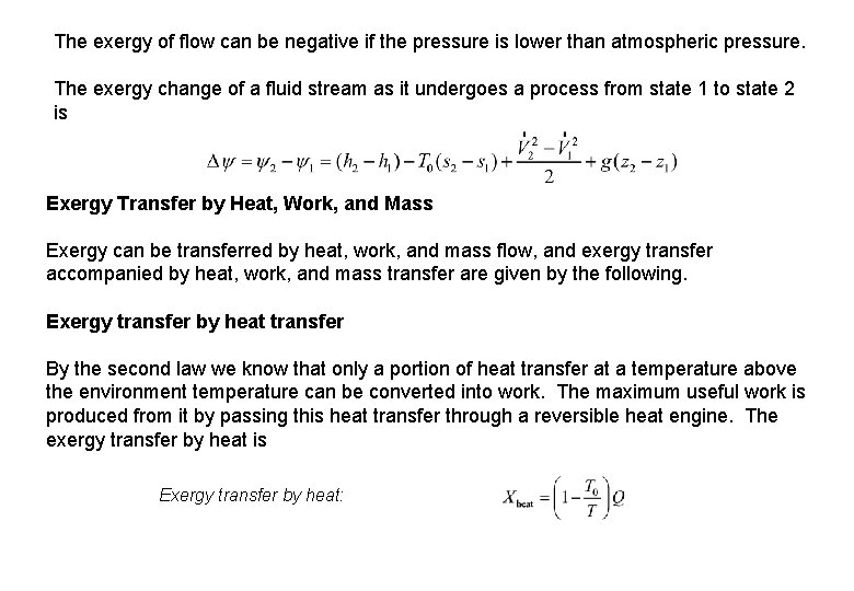 The exergy of flow can be negative if the pressure is lower than atmospheric