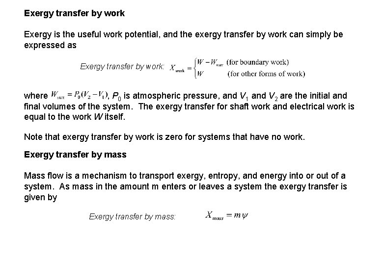Exergy transfer by work Exergy is the useful work potential, and the exergy transfer