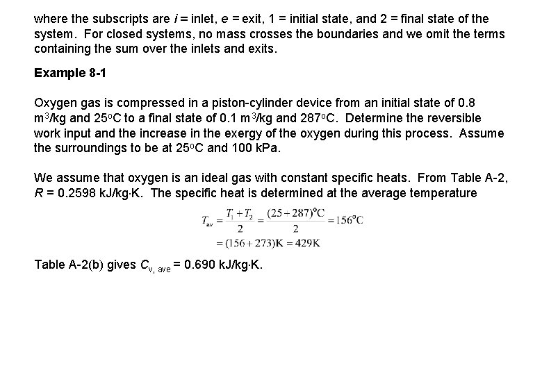 where the subscripts are i = inlet, e = exit, 1 = initial state,