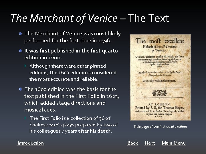 The Merchant of Venice – The Text The Merchant of Venice was most likely